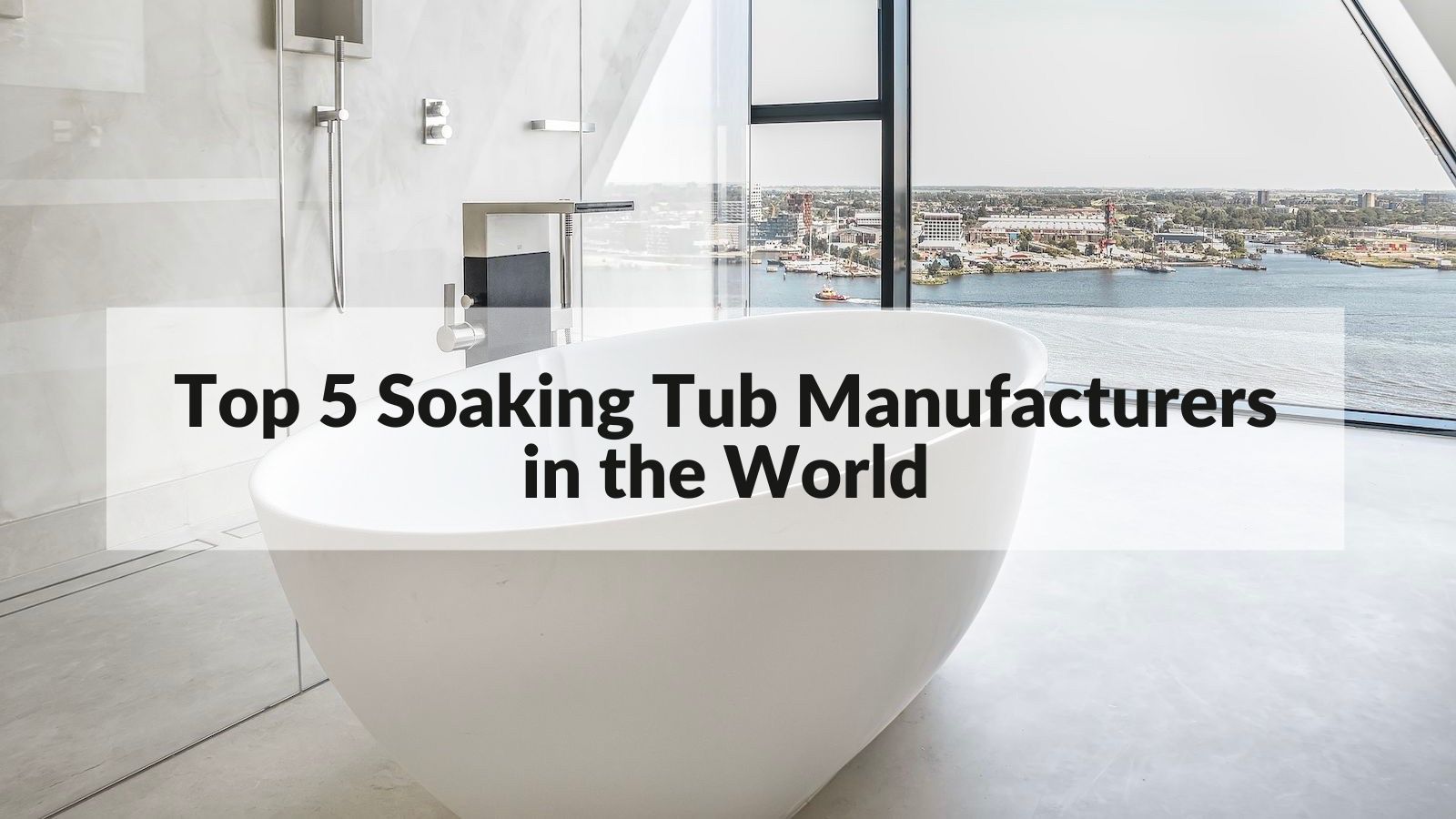 Top 5 Soaking Tub Manufacturers in the World 2023 MUNK