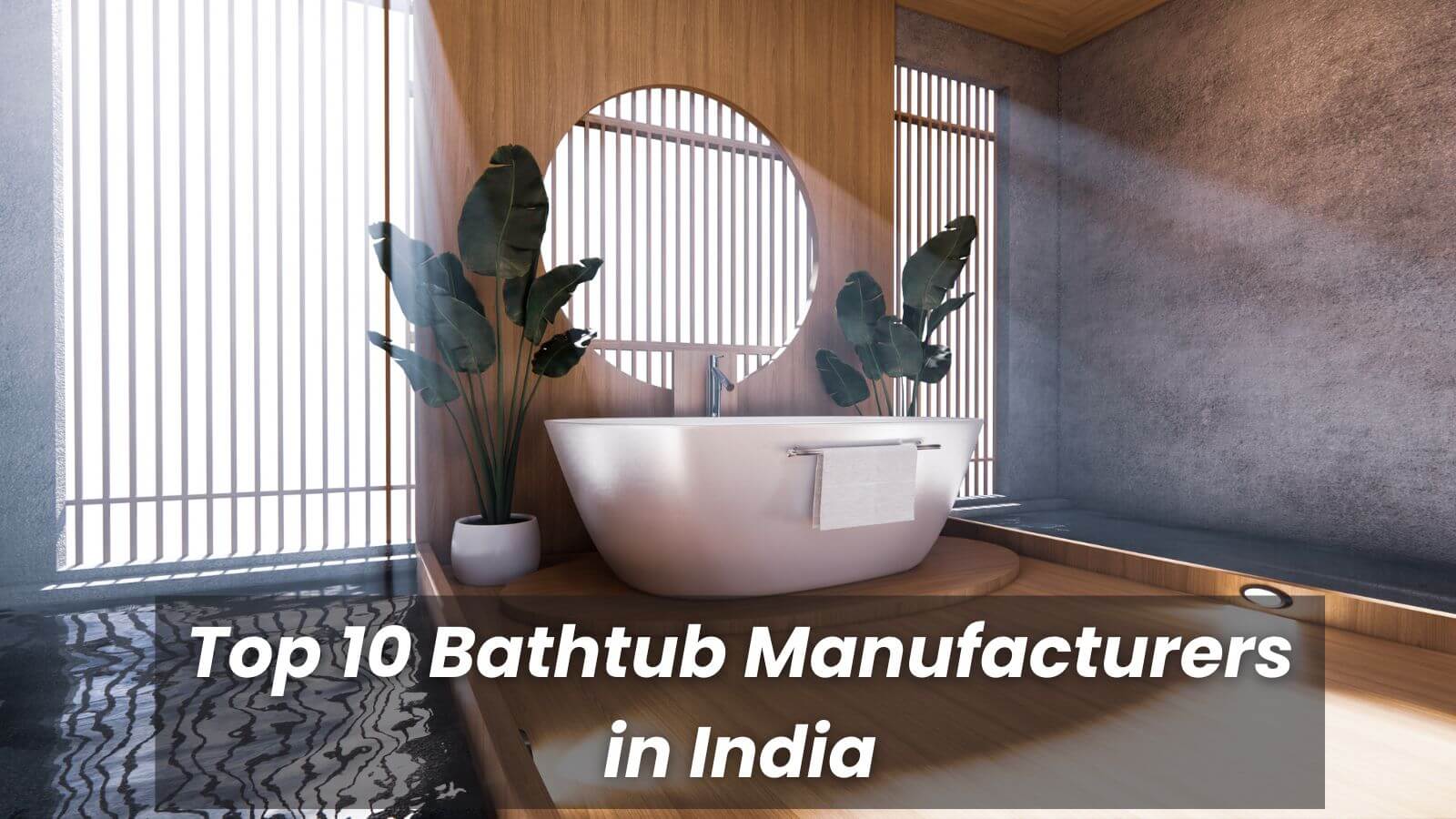 2023 Top 10 Bathtub Manufacturers in India MUNK