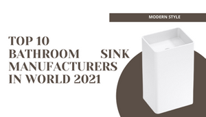 Top 10 Bathroom Sink Manufacturers in World 2021.png